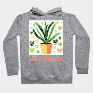 Aloe Vera much! Hoodie